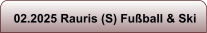 02.2025 Rauris (S) Fuball & Ski
