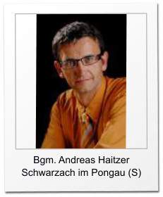 Bgm. Andreas Haitzer Schwarzach im Pongau (S)