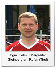 Bgm. Helmut Margreiter Steinberg am Rofan (Tirol)